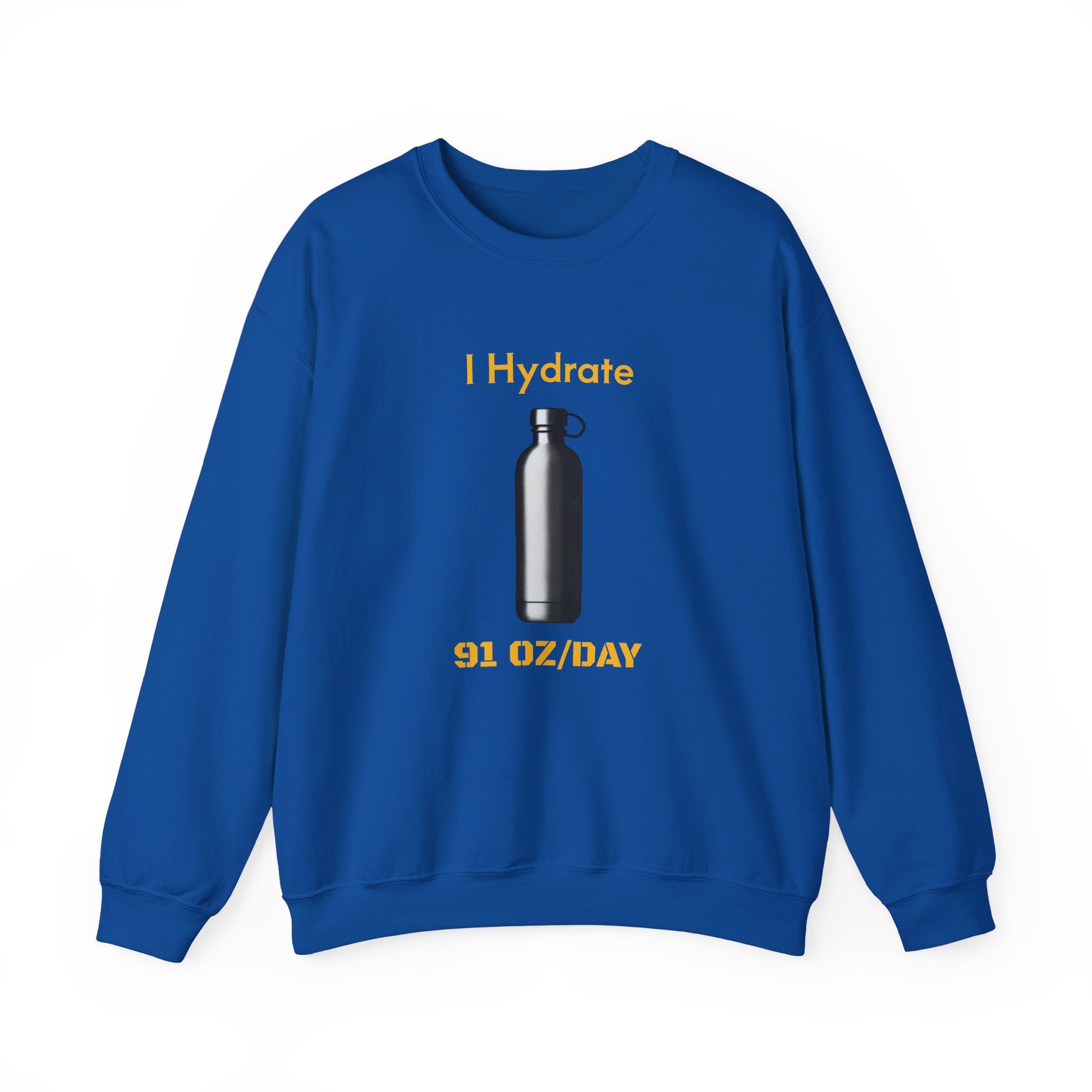 I Hydrate Woman's Sweatshirt_91 oz/day - My Higher Being