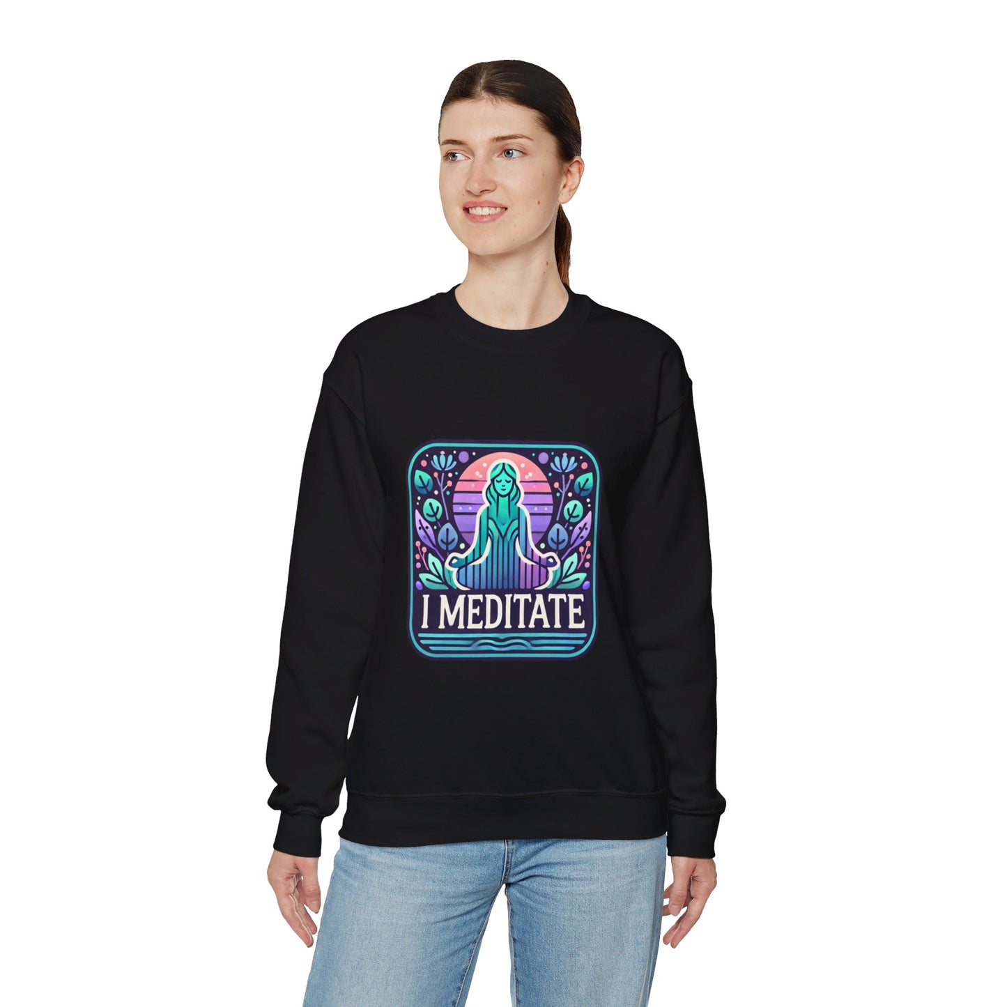 I Meditate Woman's Sweatshirt - My Higher Being