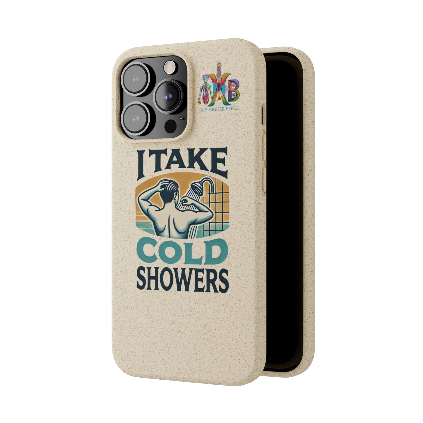 'I Take Cold Showers'_Plastic Free Biodegradable Phone Case (MHB Edition)