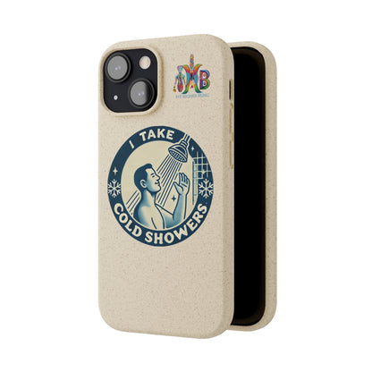 'I Take Cold Showers'_Plastic Free Biodegradable Phone Case (MHB Edition)