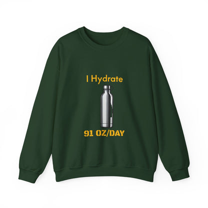 I Hydrate Woman's Sweatshirt_91 oz/day - My Higher Being