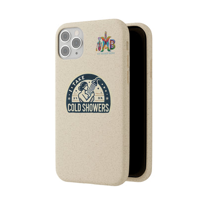 'I Take Cold Showers'_Plastic Free Biodegradable Phone Case (MHB Edition)