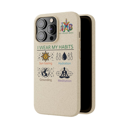 I Wear My Habits — Plastic Free Biodegradable Phone Case — MHB Edition