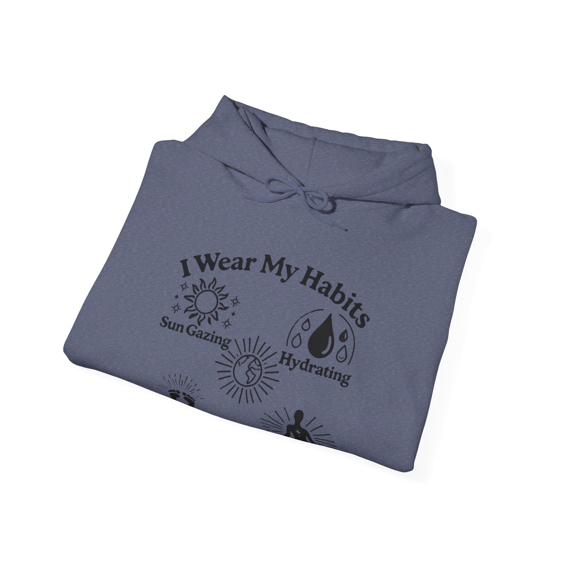 I Wear My Habits Hoodie - My Higher Being