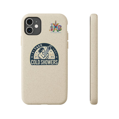 'I Take Cold Showers'_Plastic Free Biodegradable Phone Case (MHB Edition)