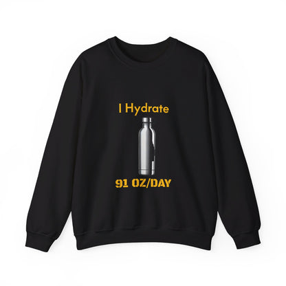 I Hydrate Woman's Sweatshirt_91 oz/day - My Higher Being