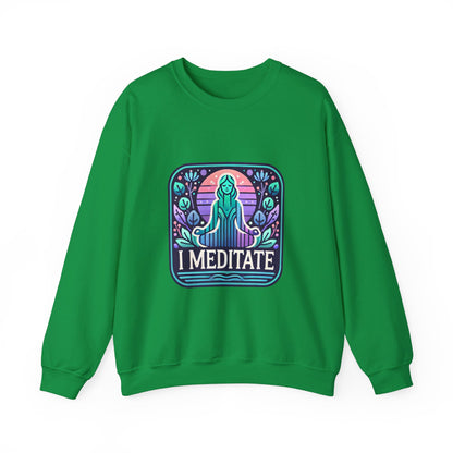 I Meditate Woman's Sweatshirt - My Higher Being