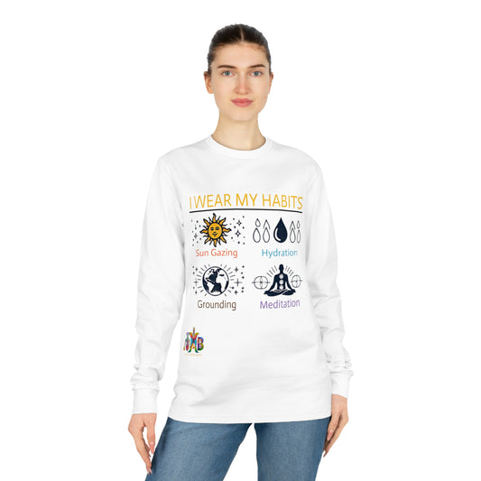 I Wear My Habits — 100% Organic Cotton Long Sleeve Tee — Design 2