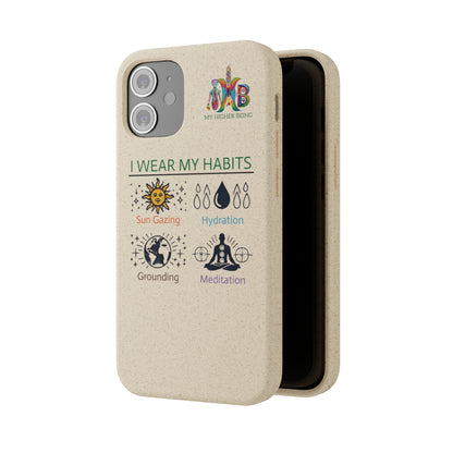I Wear My Habits — Plastic Free Biodegradable Phone Case — MHB Edition
