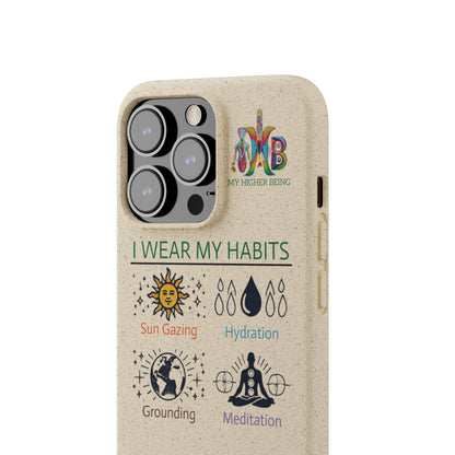 I Wear My Habits — Plastic Free Biodegradable Phone Case — MHB Edition
