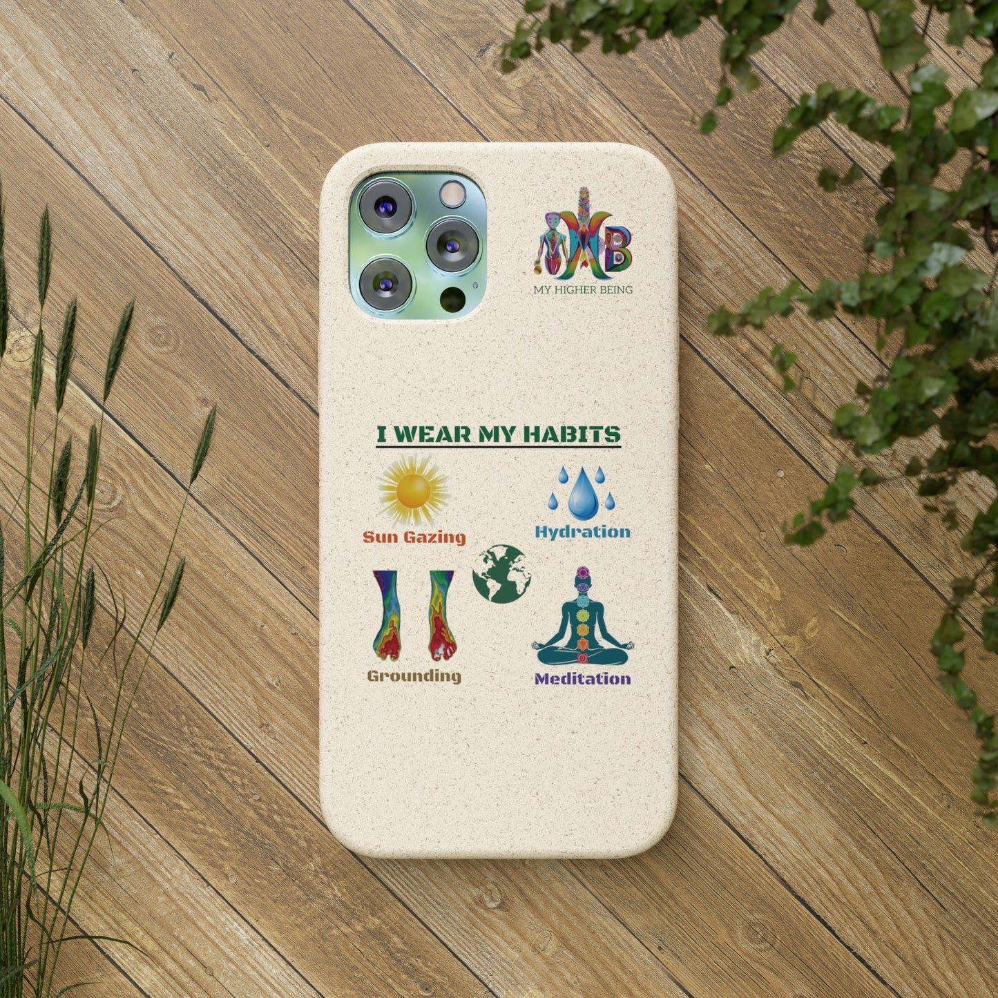 I Wear My Habits — Plastic Free Biodegradable Phone Case
