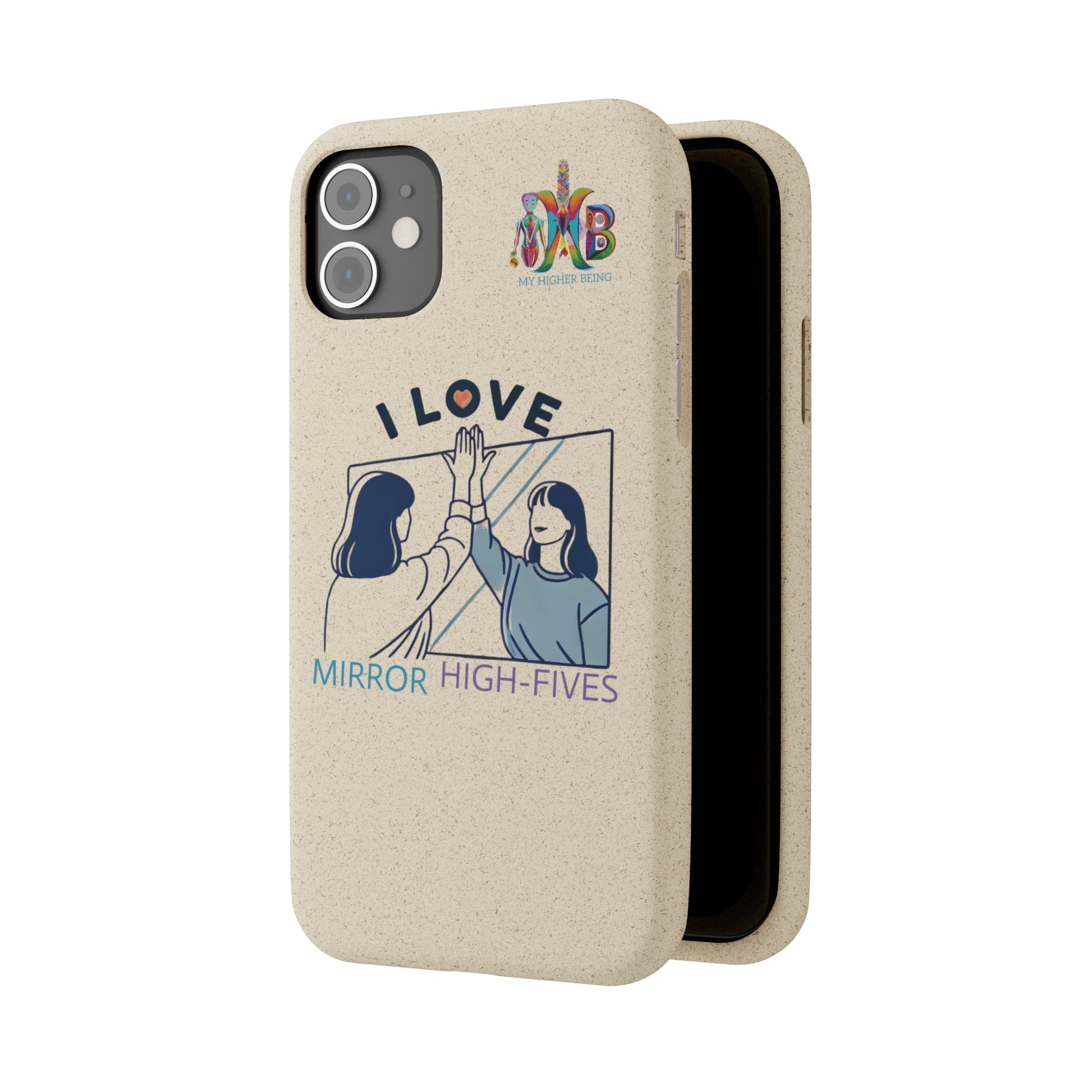 'I Love Mirror High - Fives'_Plastic Free Biodegradable Phone Case (MHB Edition) - My Higher Being