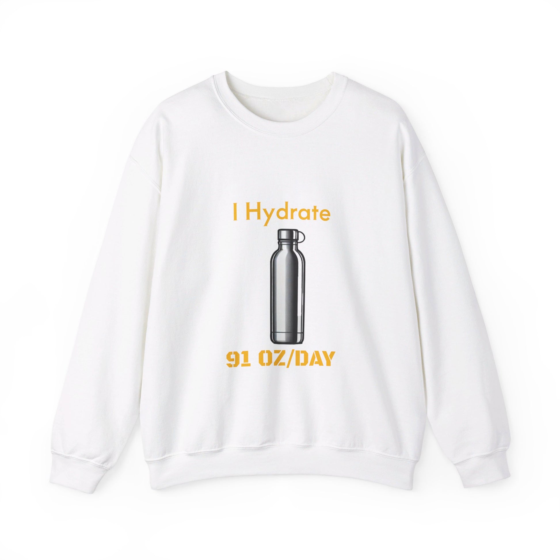 I Hydrate Woman's Sweatshirt_91 oz/day - My Higher Being