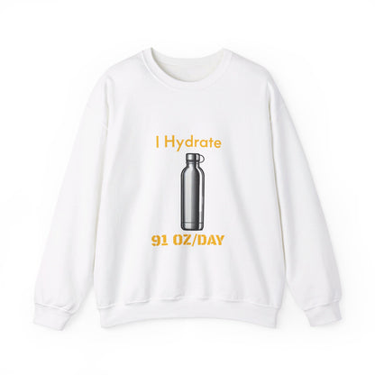 I Hydrate Woman's Sweatshirt_91 oz/day - My Higher Being