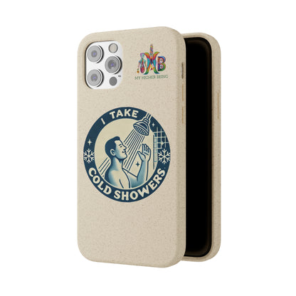 I Take Cold Showers — Plastic Free Biodegradable Phone Case — Design 2