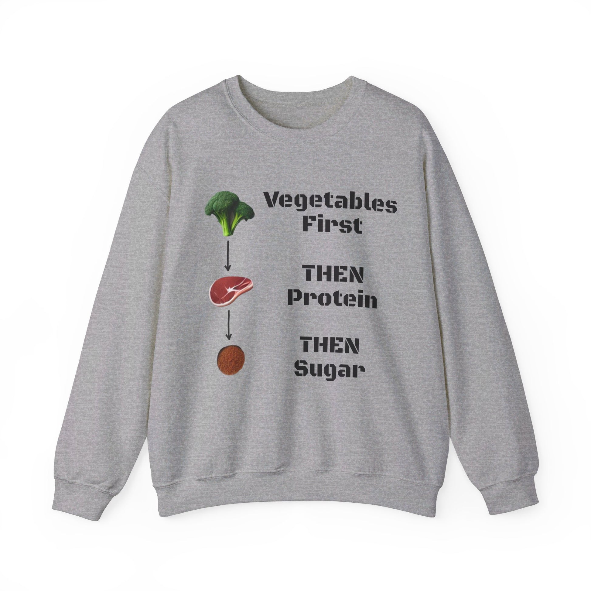 Vegetables First Sweatshirt - My Higher Being