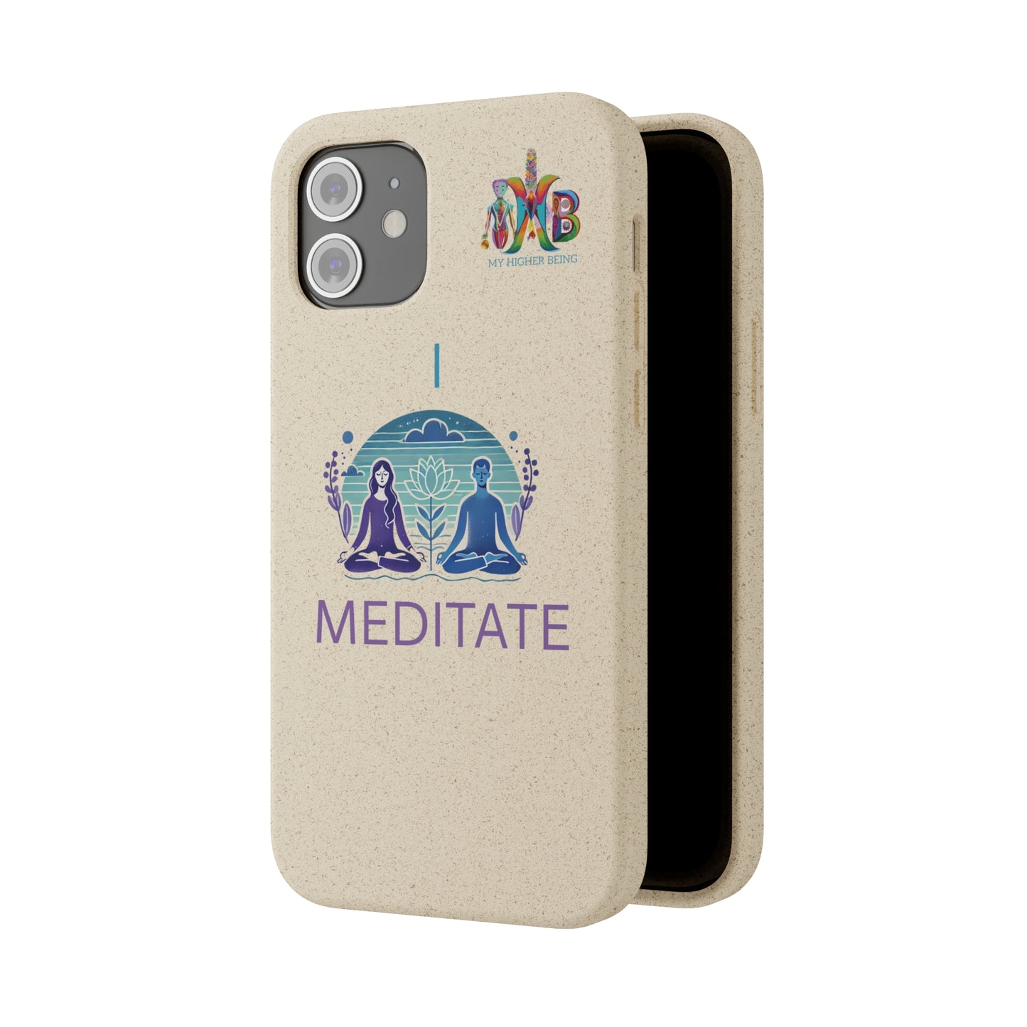 'I Meditate'_Plastic Free Biodegradable Phone Case (MHB Edition) - My Higher Being