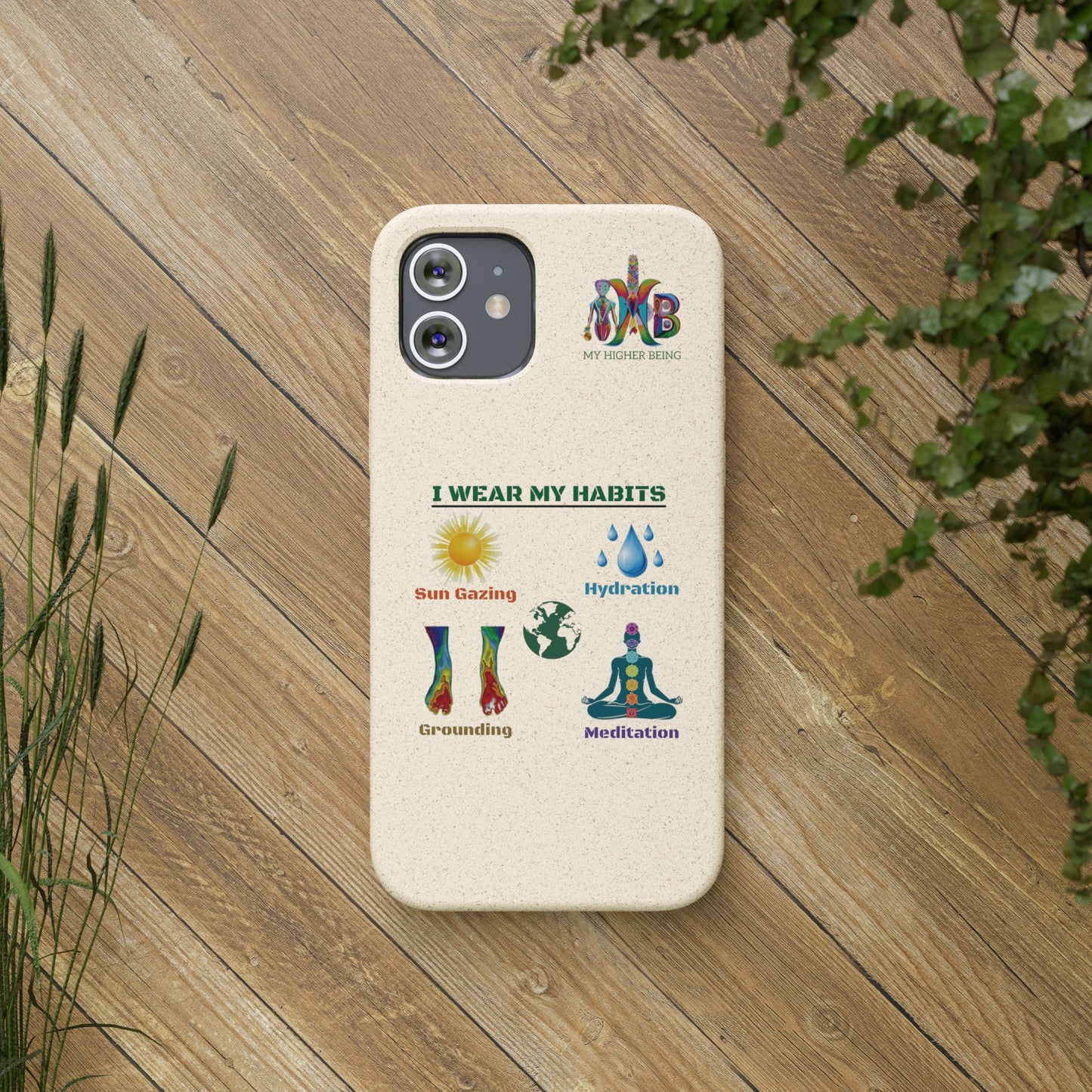 I Wear My Habits — Plastic Free Biodegradable Phone Case