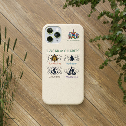 I Wear My Habits — Plastic Free Biodegradable Phone Case — MHB Edition