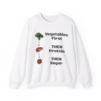 Vegetables First Sweatshirt - My Higher Being