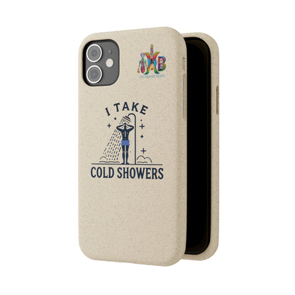 'I Take Cold Showers'_Plastic Free Biodegradable Phone Case (MHB Edition)