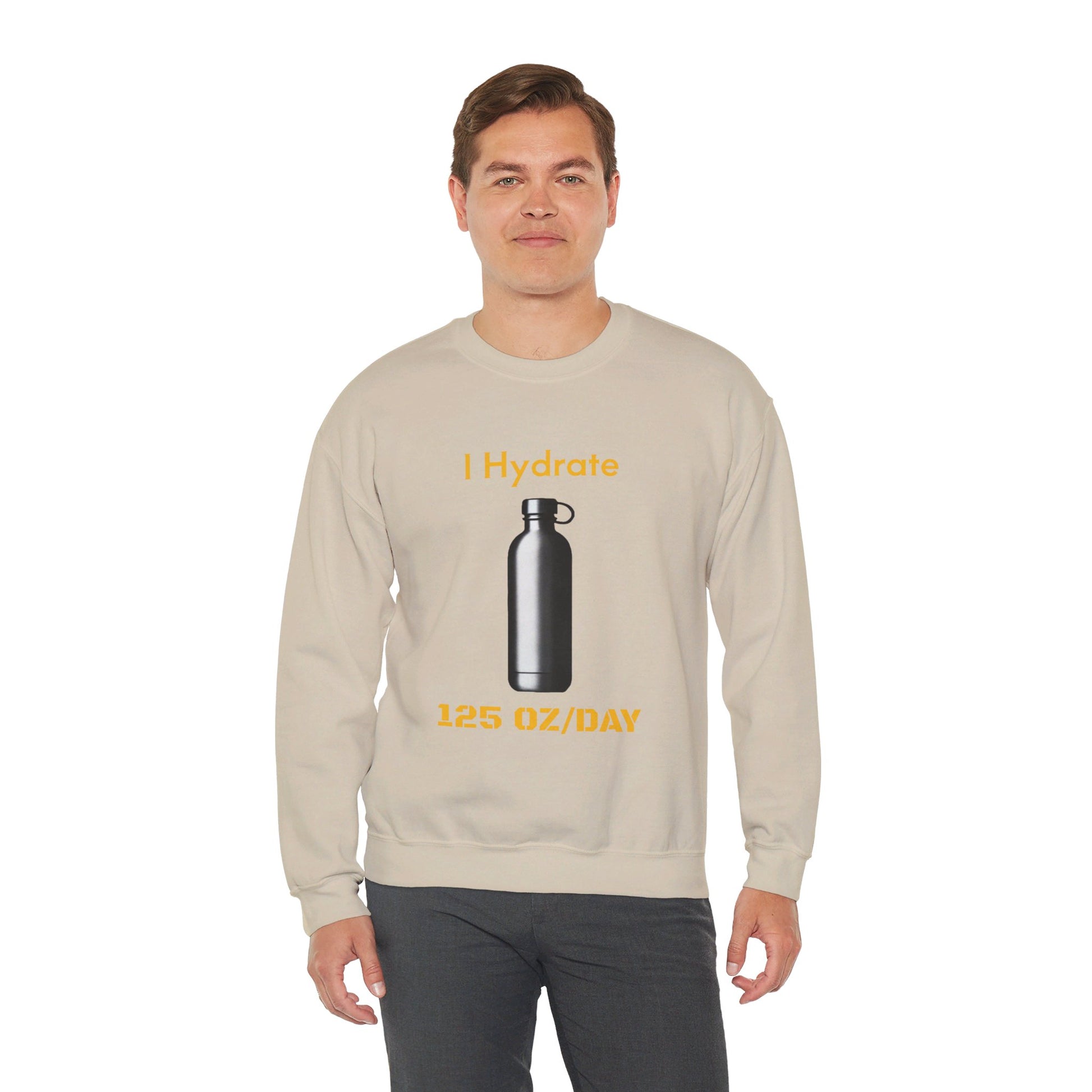 I Hydrate Man's Sweatshirt_125 oz/day - My Higher Being