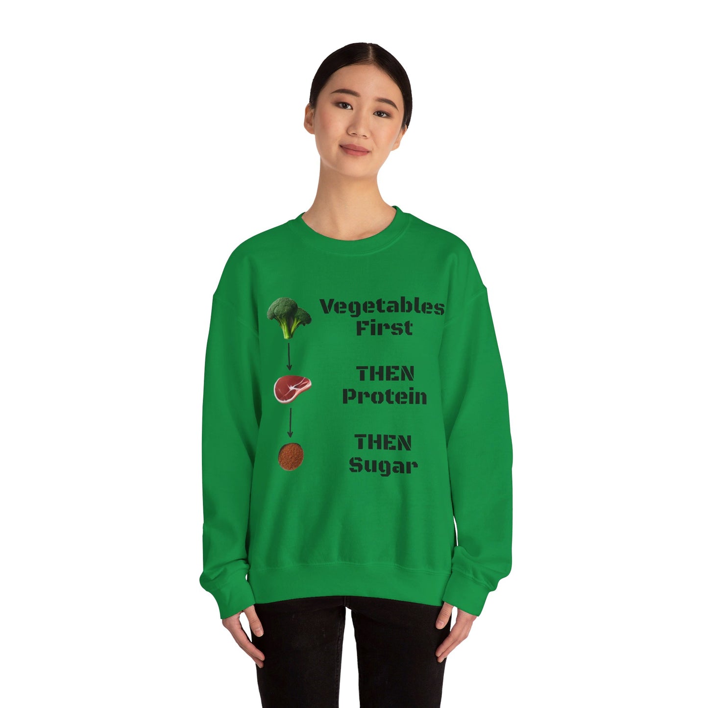 Vegetables First Sweatshirt - My Higher Being