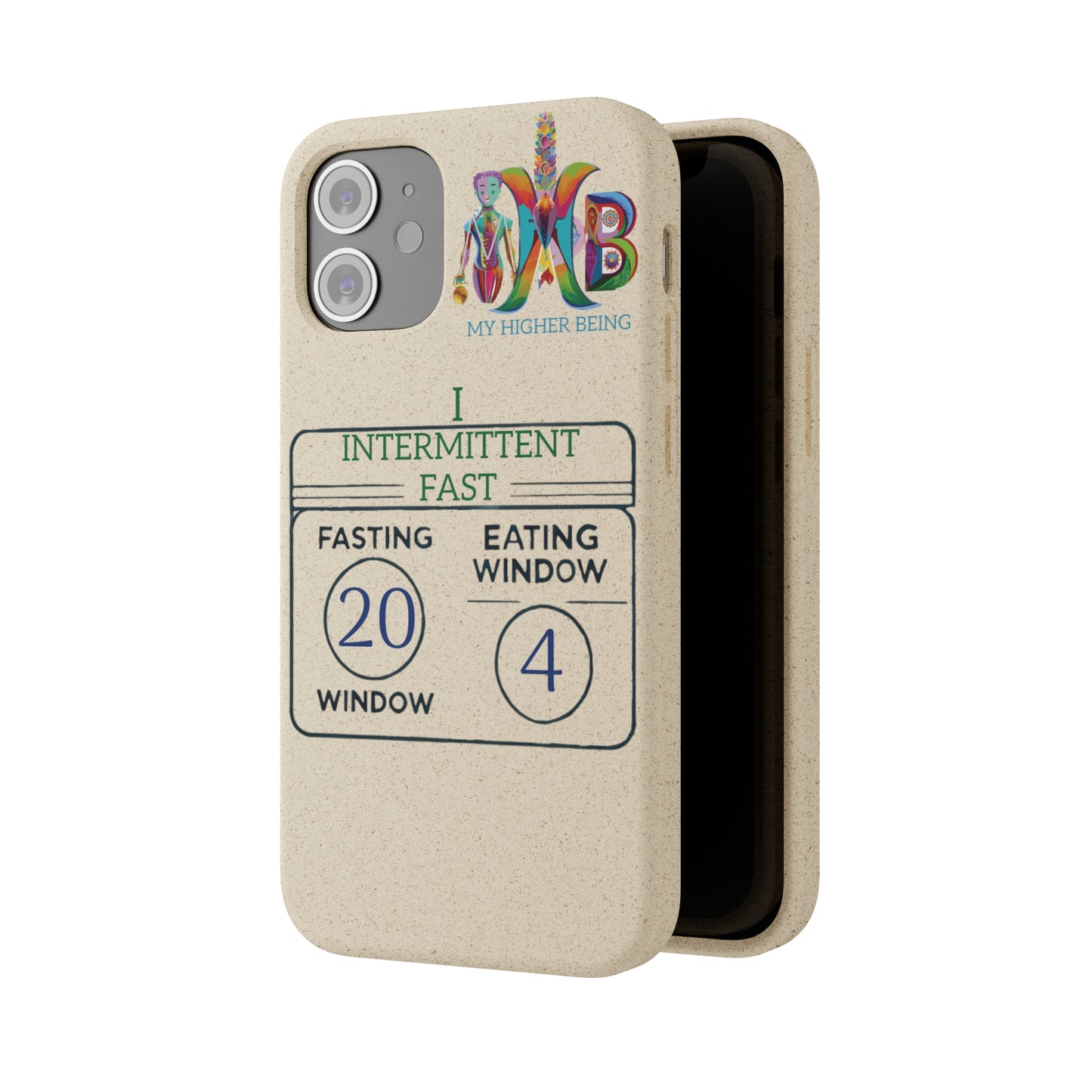 'I Intermittent Fast_20 - 4'_Plastic Free Biodegradable Phone Case (MHB Edition) - My Higher Being