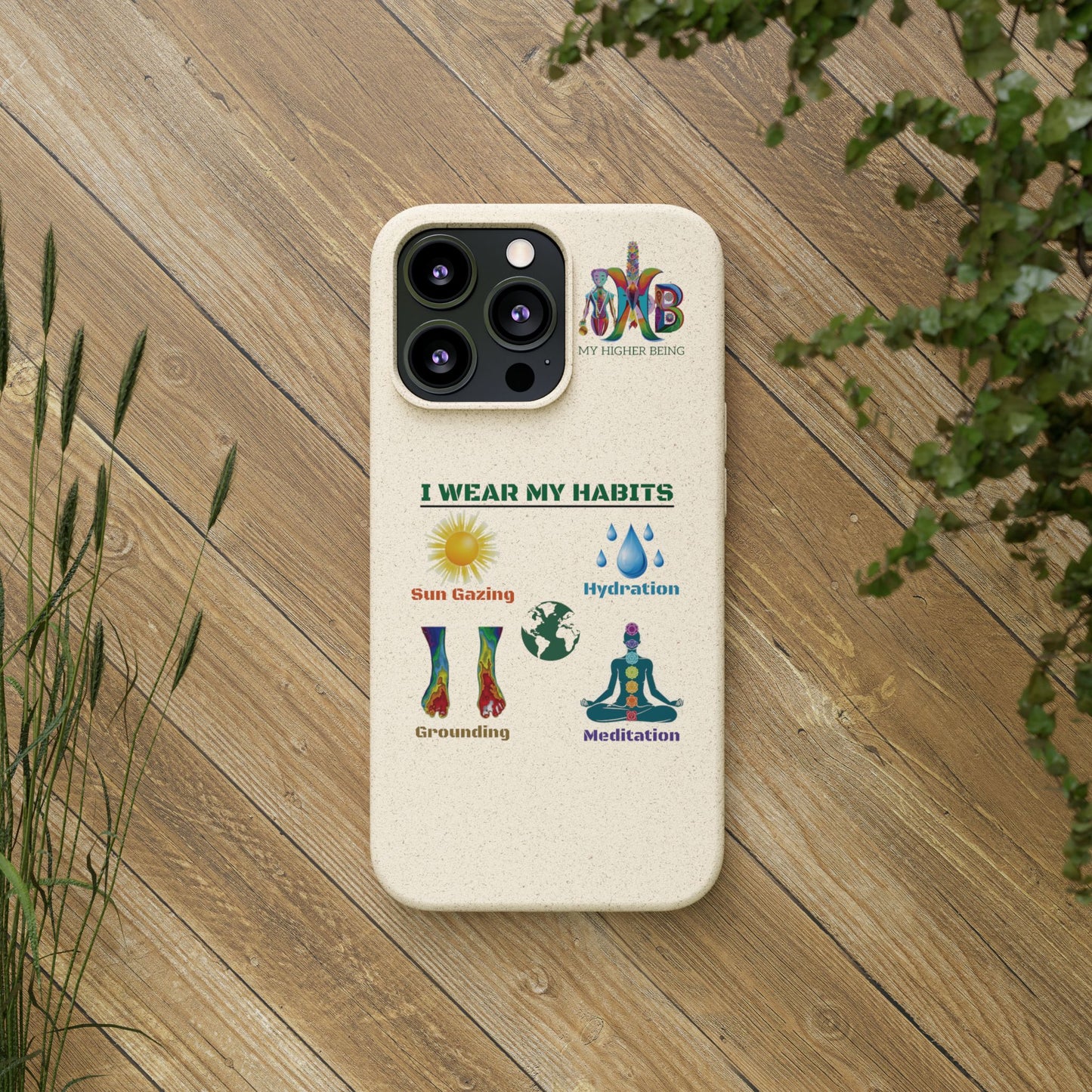 I Wear My Habits — Plastic Free Biodegradable Phone Case