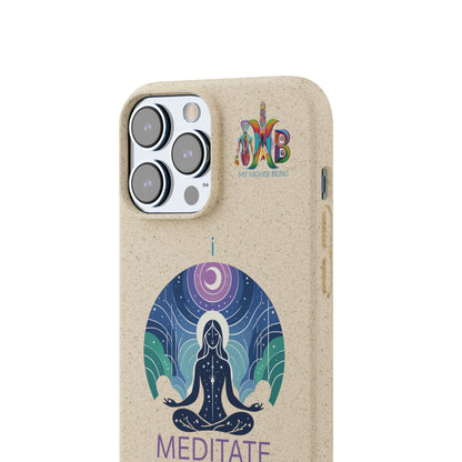 'I Meditate'_Plastic Free Biodegradable Phone Case (MHB Edition) - My Higher Being