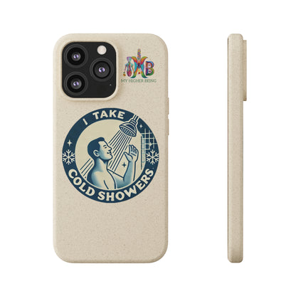 I Take Cold Showers — Plastic Free Biodegradable Phone Case — Design 2