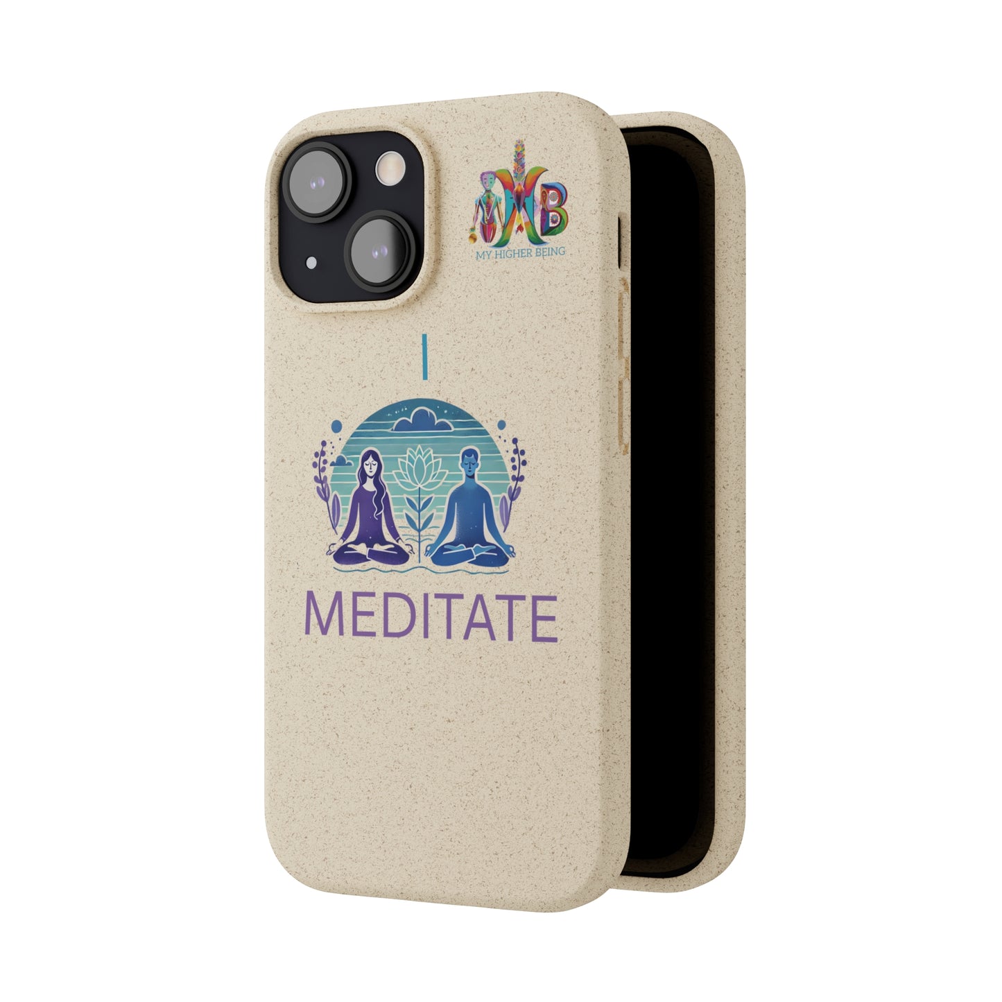 'I Meditate'_Plastic Free Biodegradable Phone Case (MHB Edition) - My Higher Being