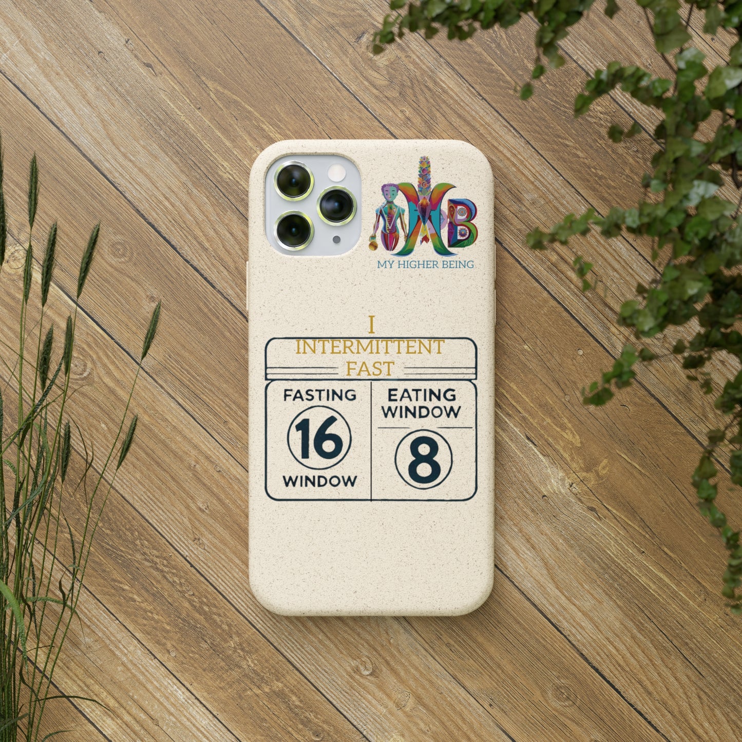 'I Intermittent Fast_16-8'_Plastic Free Biodegradable Phone Case (MHB Edition)