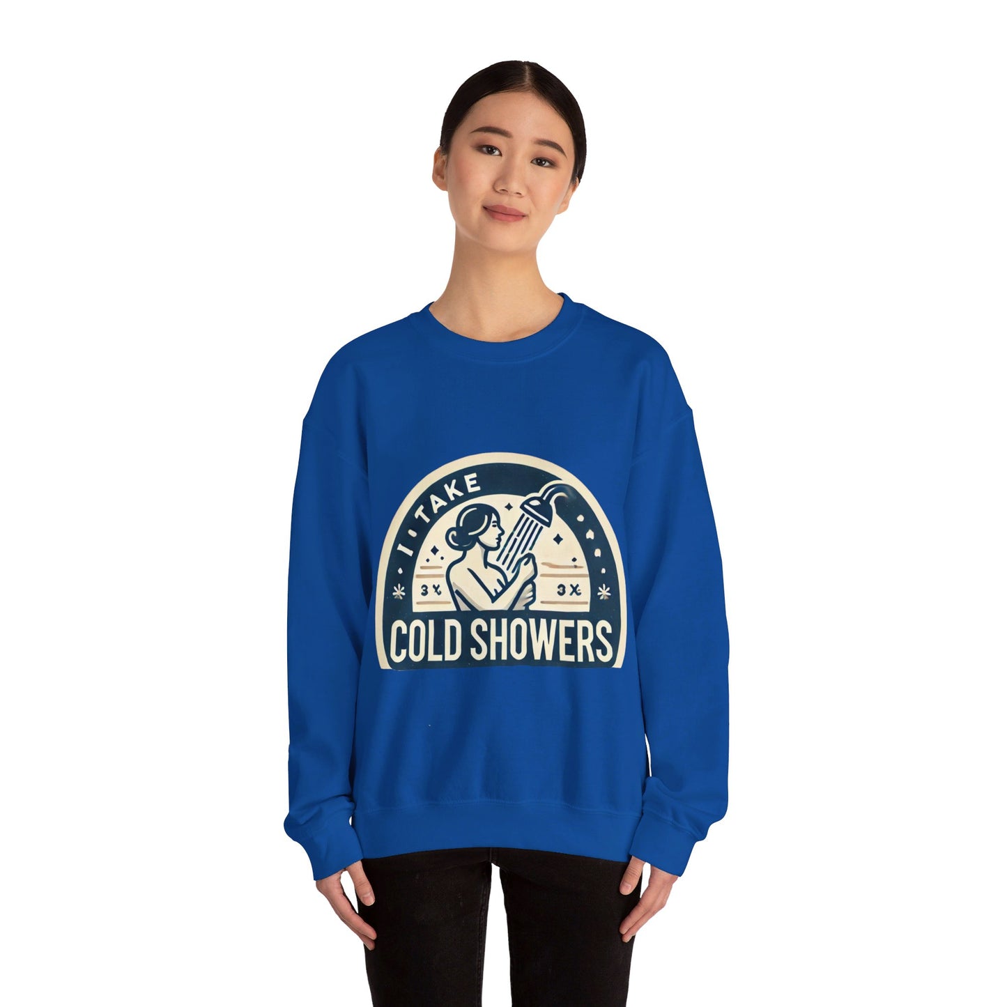 I Take Cold Showers Woman's Sweatshirt - My Higher Being