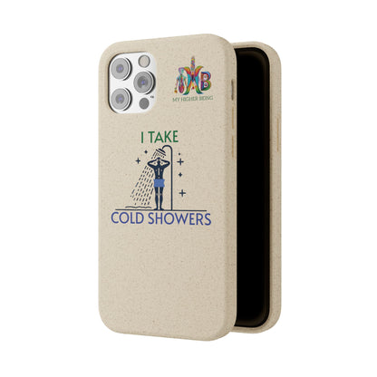 'I Take Cold Showers'_Plastic Free Biodegradable Phone Case