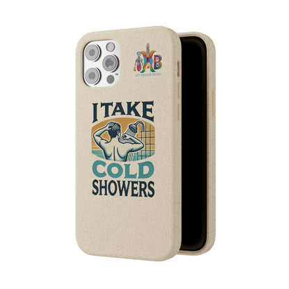 'I Take Cold Showers'_Plastic Free Biodegradable Phone Case (MHB Edition)