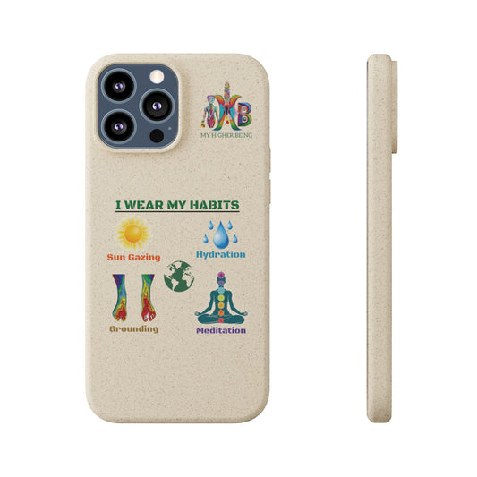 'I Wear My Habits'_Plastic Free Biodegradable Phone Case
