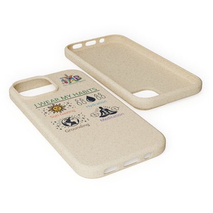 I Wear My Habits — Plastic Free Biodegradable Phone Case — MHB Edition