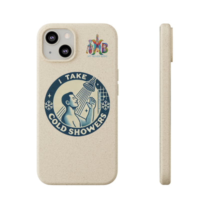 'I Take Cold Showers'_Plastic Free Biodegradable Phone Case (MHB Edition)