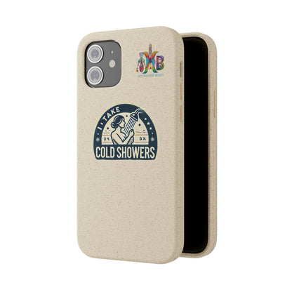 'I Take Cold Showers'_Plastic Free Biodegradable Phone Case (MHB Edition)