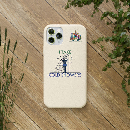 'I Take Cold Showers'_Plastic Free Biodegradable Phone Case
