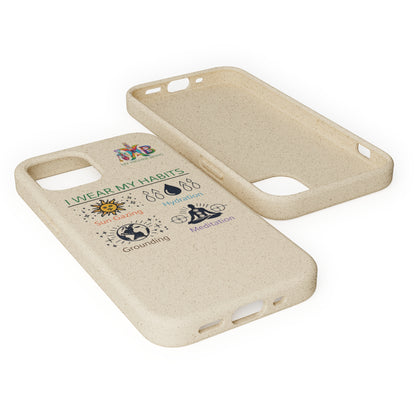 I Wear My Habits — Plastic Free Biodegradable Phone Case — MHB Edition