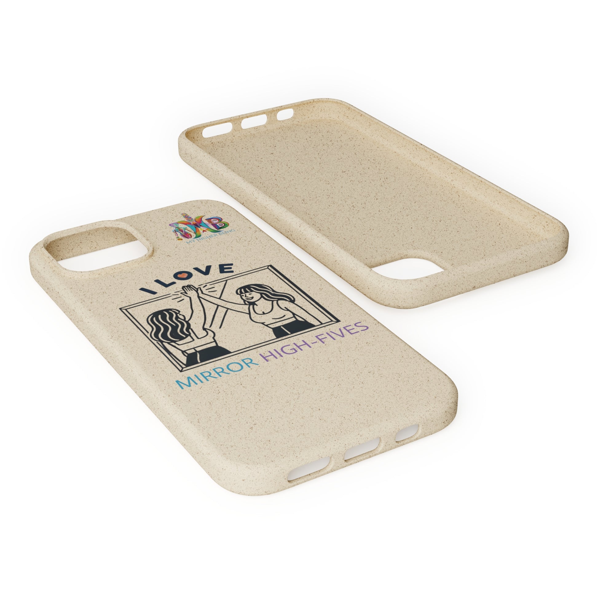 'I Love Mirror High - Fives'_Plastic Free Biodegradable Phone Case (MHB Edition) - My Higher Being