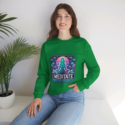 I Meditate Woman's Sweatshirt - My Higher Being