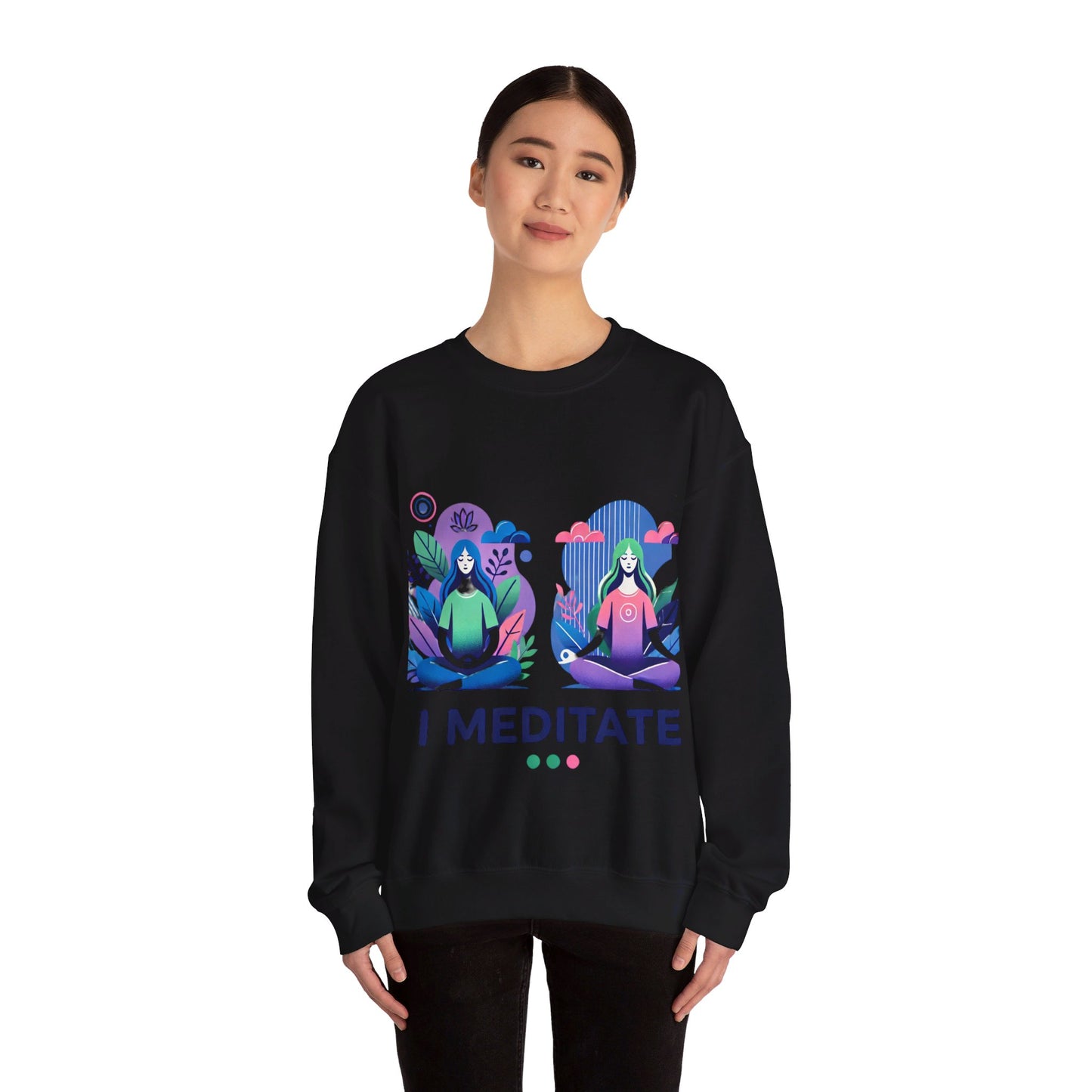 I Meditate Woman's Sweatshirt - My Higher Being