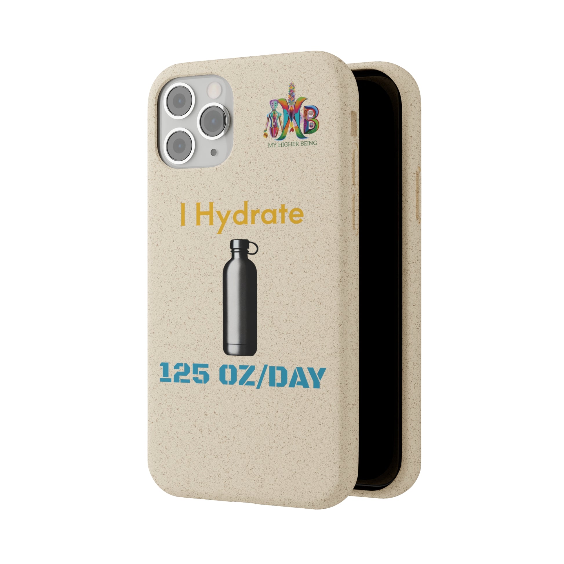 'I Hydrate 125 OZ/DAY'_Plastic Free Biodegradable Phone Case (MHB Edition) - My Higher Being