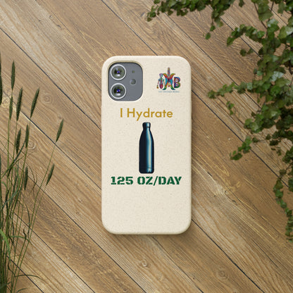 'I Hydrate 125 OZ/DAY'_Plastic Free Biodegradable Phone Case (MHB Edition) - My Higher Being