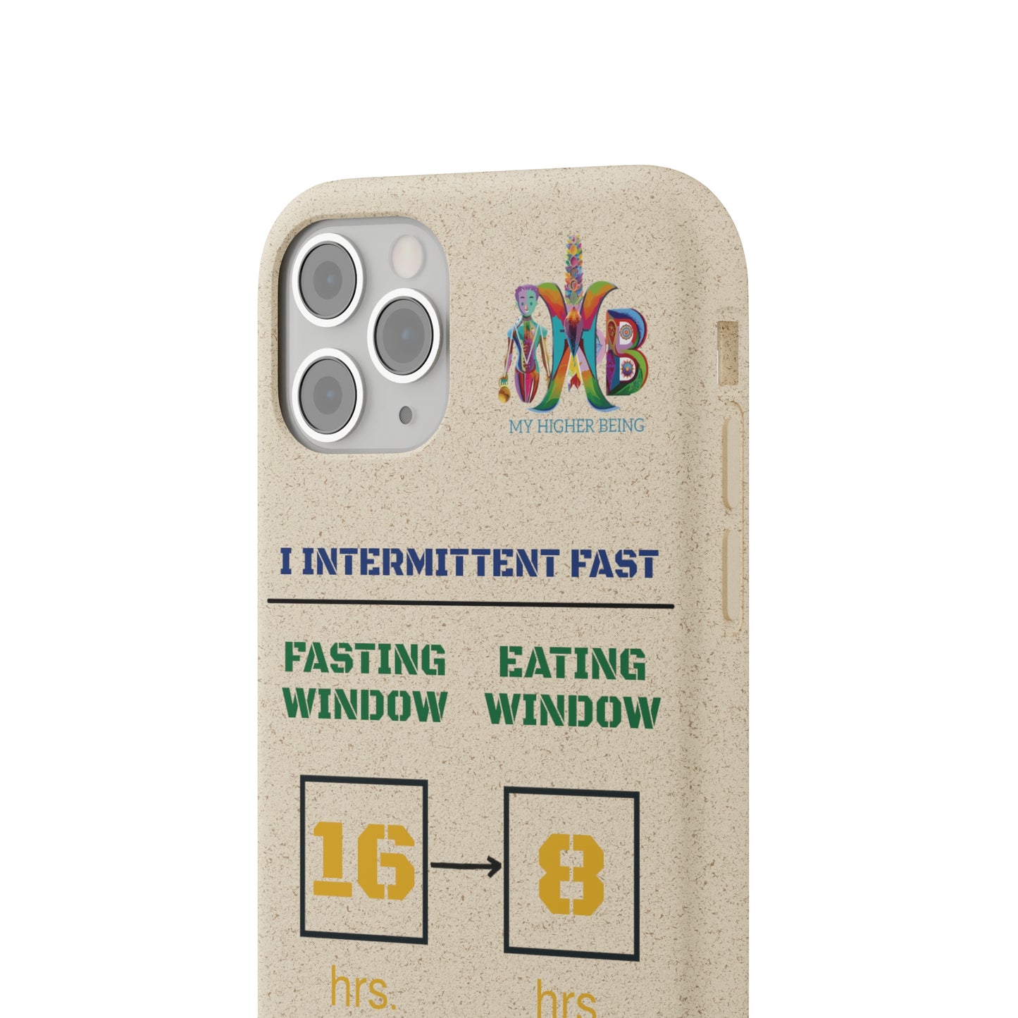 'I Intermittent Fast_16 - 8'_Plastic Free Biodegradable Phone Case (MHB Edition) - My Higher Being