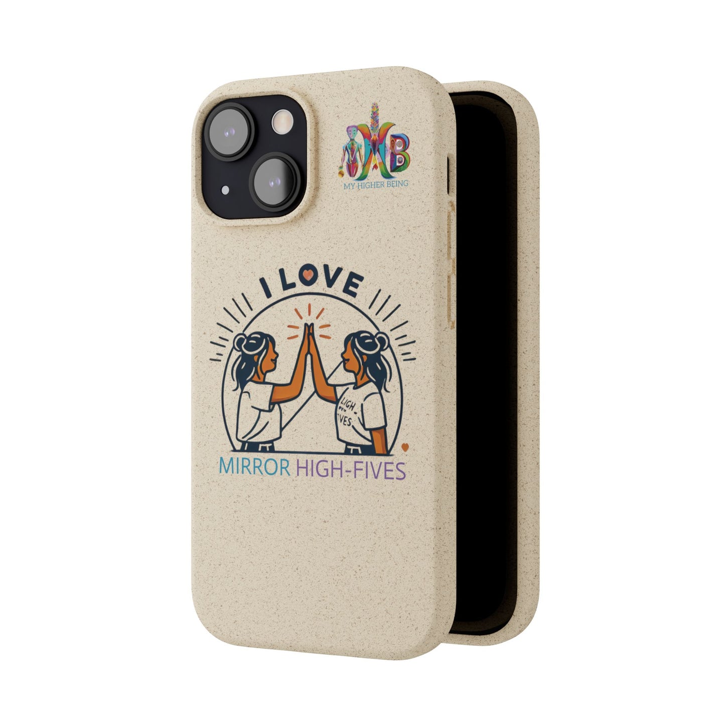 I Love Mirror High-Fives — Plastic Free Biodegradable Phone Case — MHB Edition