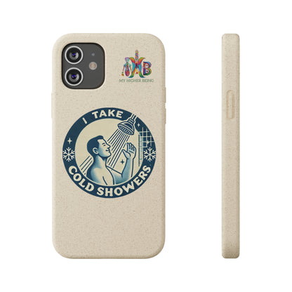 I Take Cold Showers — Plastic Free Biodegradable Phone Case — Design 2